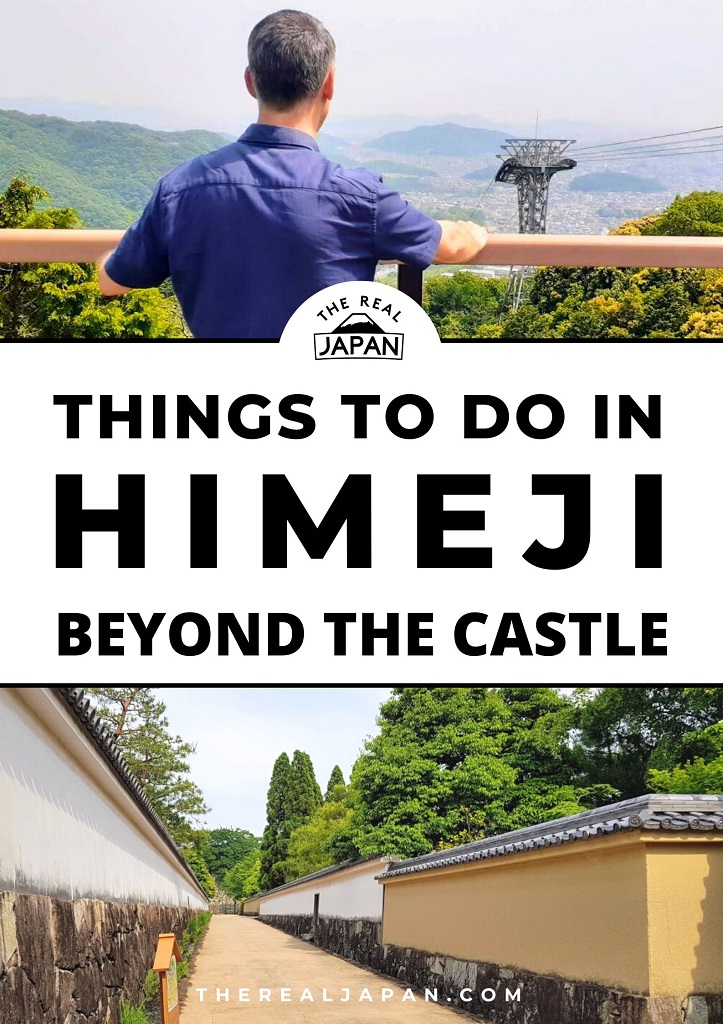 Things To Do Himeji Beyond The Castle 2 The Real Japan Rob Dyer