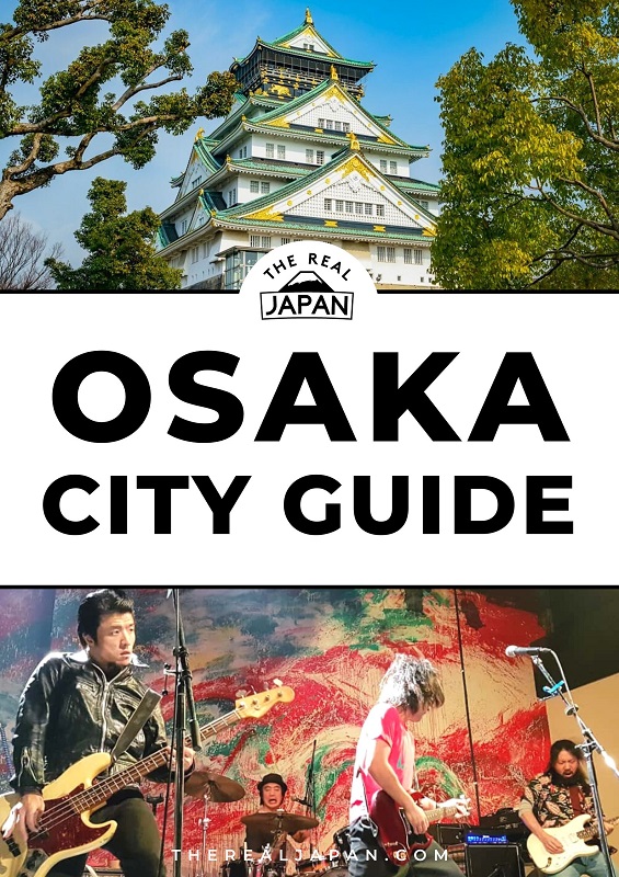 Osaka City Guide The Real Japan