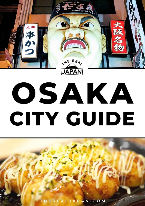 Osaka City Guide The Real Japan