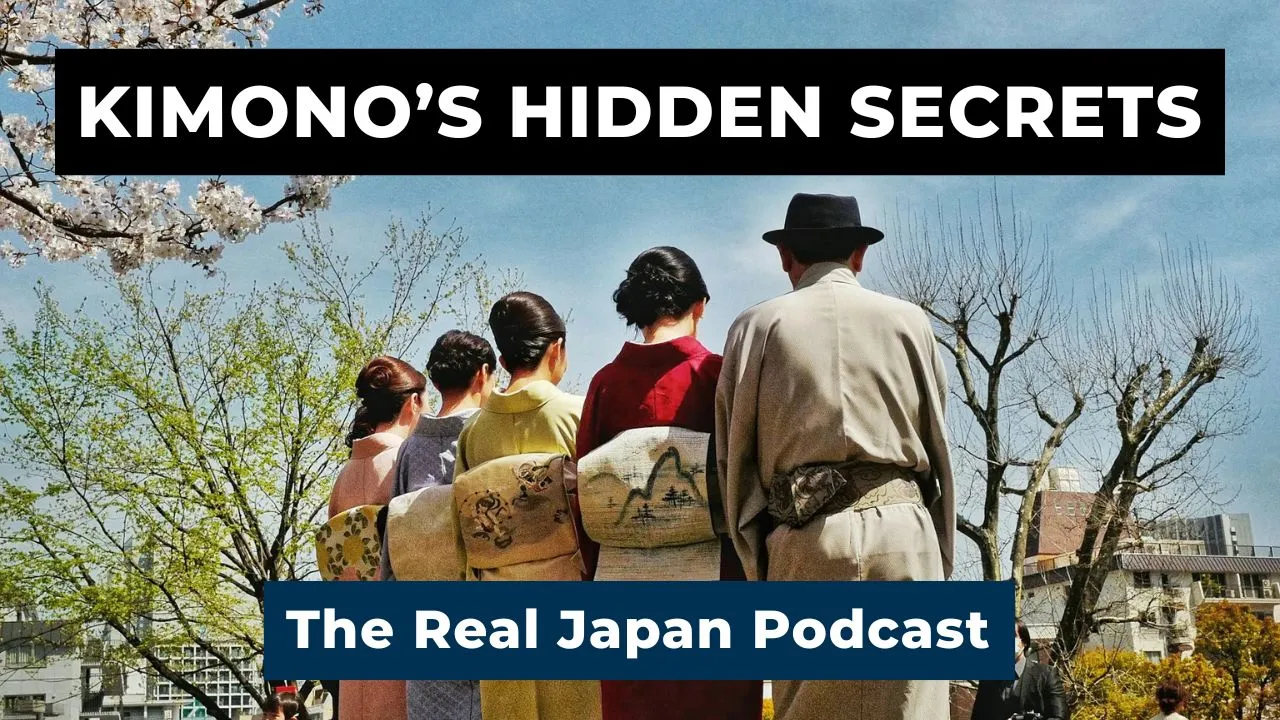 Kimono's Hidden Secrets The Real Japan podcast